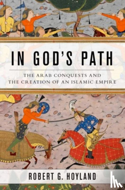 Hoyland, Robert G. (Professor of Late Antique and Early Islamic Middle Eastern HistoryProfessor of Islamic History - In God's Path