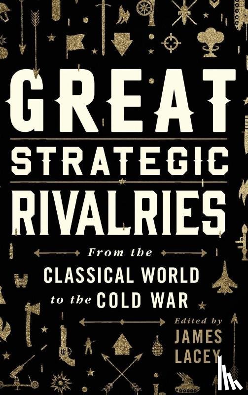 Lacey, James (Course Director and Professor of Strategic Studies and Political Economy - Great Strategic Rivalries