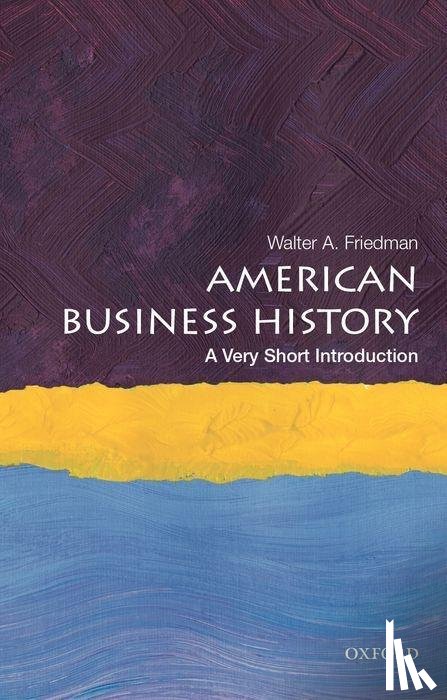 Friedman, Walter A. (Director of the Business History Initiative and Lecturer - American Business History