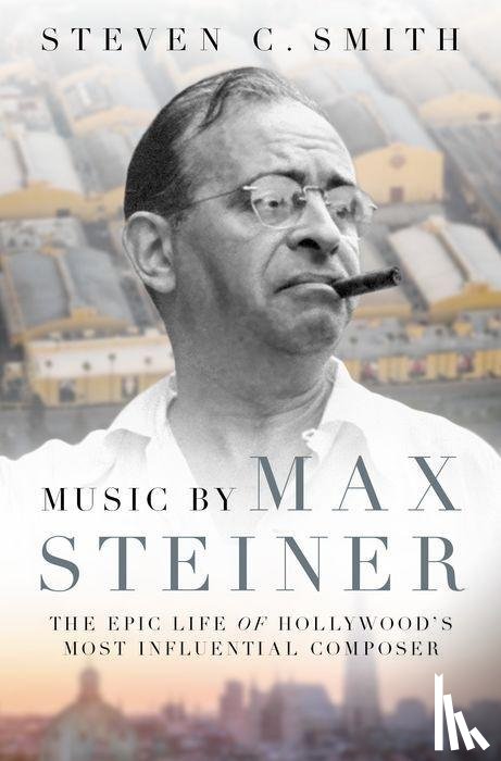 Smith, Steven C. - Music by Max Steiner