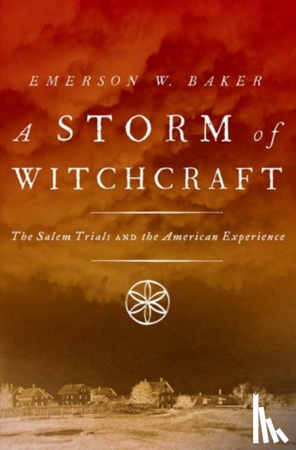 Baker, Emerson W. (Professor of History - A Storm of Witchcraft