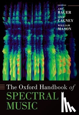  - The Oxford Handbook of Spectral Music