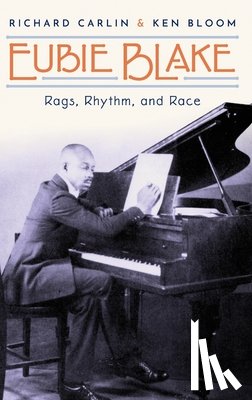 Carlin, Richard (Independent scholar, Bloom, Ken (President - Eubie Blake