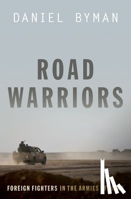Byman, Daniel (Professor of Security Studies - Road Warriors