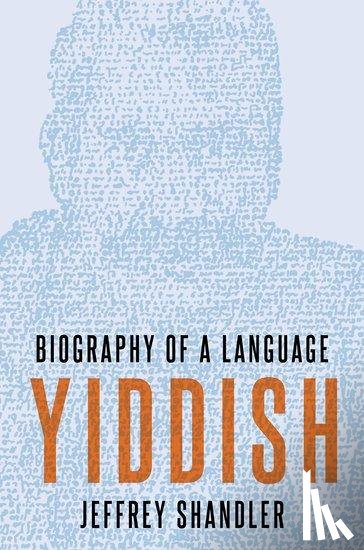 Shandler, Jeffrey (Distinguished Professor of Jewish Studies, Distinguished Professor of Jewish Studies, Rutgers University) - Yiddish