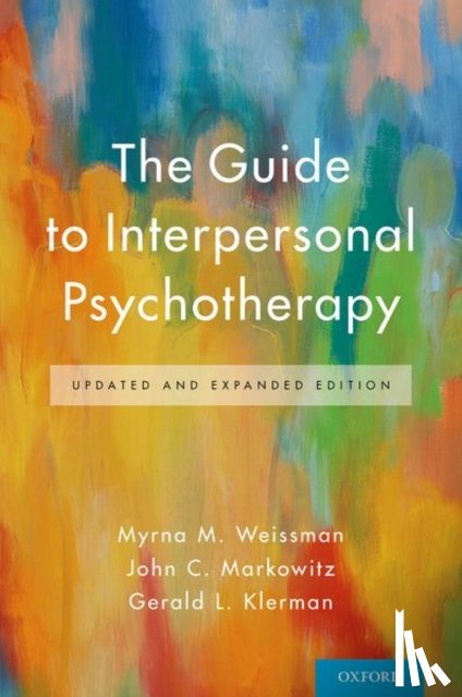 Weissman, Myrna M., Markowitz, John C. (Professor of Clinical Psychiatry, Professor of Clinical Psychiatry, Columbia University Medical Center), Klerman, Gerald L. - The Guide to Interpersonal Psychotherapy