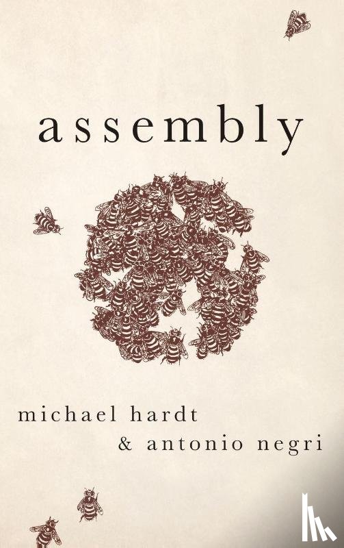 Michael (Professor of Literature, Duke University) Hardt, Antonio (Emeritus Professor, University of Padua and University of Paris VIII) Negri - Assembly