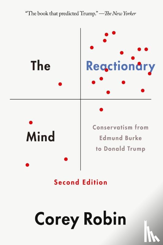 Robin, Corey (Professor of Political Science - The Reactionary Mind