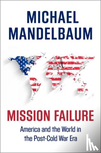 Mandelbaum, Michael (Professor of Political Science - Mission Failure