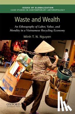 Nguyen, Minh T. N. (Professor of Social Anthropology - Waste and Wealth