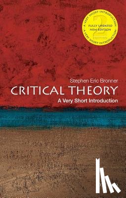 Bronner, Stephen Eric (, Rutgers University) - Critical Theory: A Very Short Introduction