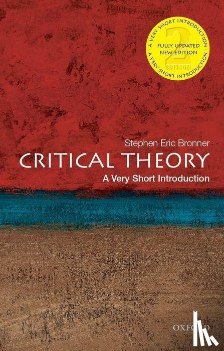 Bronner, Stephen Eric (, Rutgers University) - Critical Theory: A Very Short Introduction