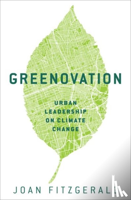 Fitzgerald, Joan (Professor of Urban and Public Policy, Professor of Urban and Public Policy, Northeastern University) - Greenovation