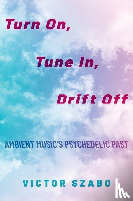 Szabo, Victor (Elliott Assistant Professor of Music - Turn On, Tune In, Drift Off