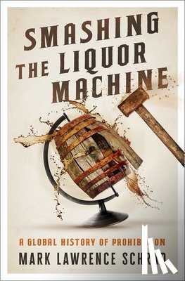 Schrad, Mark Lawrence (Assistant Professor of Political Science - Smashing the Liquor Machine