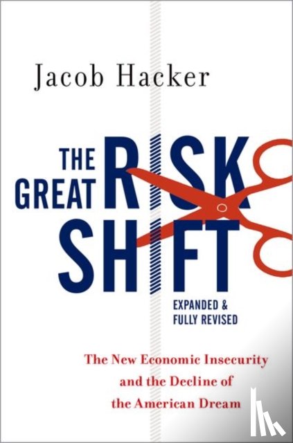 Hacker, Jacob (Professor of Political Science - The Great Risk Shift