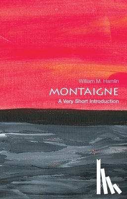 Hamlin, William M. (Professor of English - Montaigne