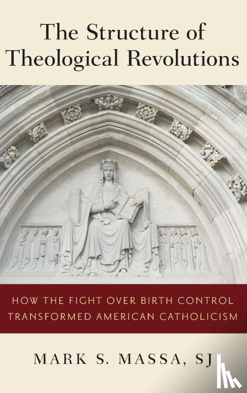 Massa, Mark S. - The Structure of Theological Revolutions