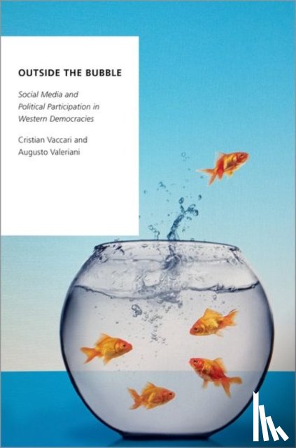 Vaccari, Cristian (Professor of Political Communication, Valeriani, Augusto (Associate Professor in Sociology of Culture and Communication - Outside the Bubble