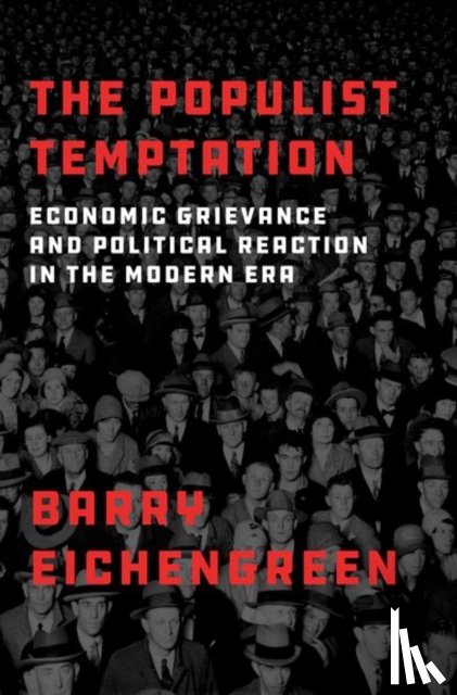 Eichengreen, Barry (Professor of Economics and Political Science - The Populist Temptation