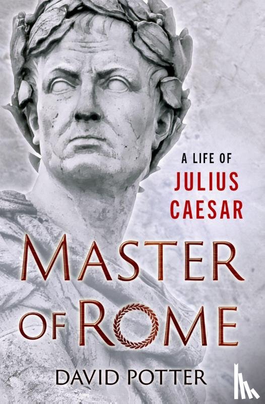 Potter, David (Francis W. Kelsey Collegiate Professor of Greek and Roman History and Arthur F. Thurnau Professor - Master of Rome