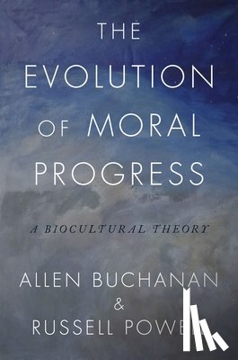 Buchanan, Allen (James B. Duke Professor of Philosophy, Powell, Russell (Assistant Professor of Philosophy - The Evolution of Moral Progress