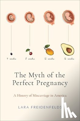 Freidenfelds, Lara ( - The Myth of the Perfect Pregnancy