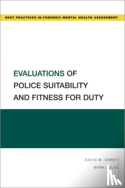 Corey, David M. (Forensic and Police Psychologist, Zelig, Mark (Independent Practice - Evaluations of Police Suitability and Fitness for Duty