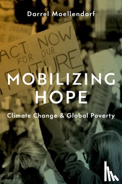 Moellendorf, Darrel (Professor of International Political Theory and Professor of Philosophy - Mobilizing Hope