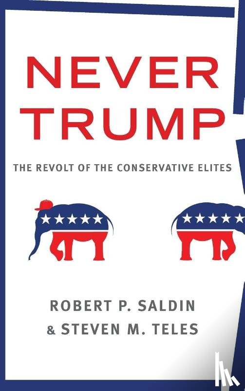 Saldin, Robert P. (Professor of Political Science, Teles, Steven M. (Professor of Political Science - Never Trump
