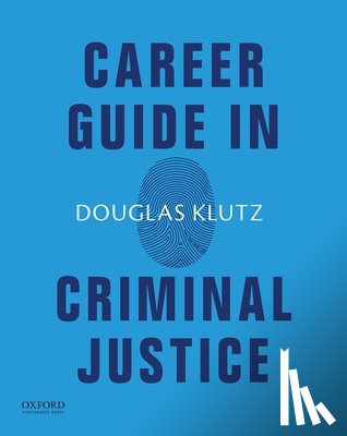 Klutz, Douglas - Career Guide in Criminal Justice