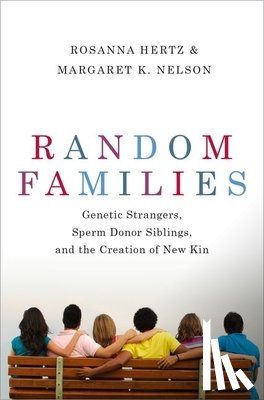 Hertz, Rosanna (Classes of 1919-1950 Reunion Professor of Sociology and Women's and Gender Studies, Nelson, Margaret K. (A. Barton Hepburn Professor of Sociology Emerita - Random Families