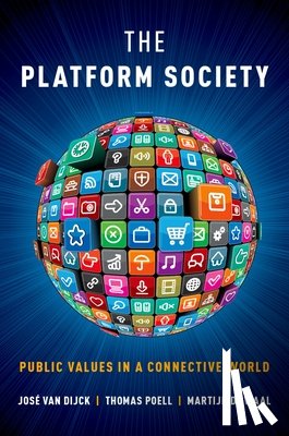 van Dijck, Jose (Distinguished University Professor, Poell, Thomas (Senior Lecturer in New Media & Digital Culture, de Waal, Martijn (Professor - The Platform Society