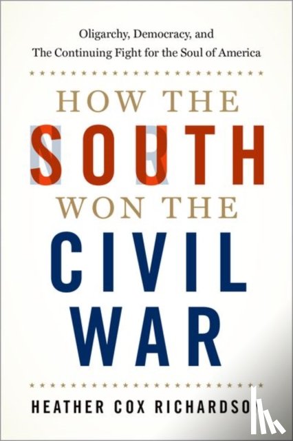 Richardson, Heather Cox (Professor of History - How the South Won the Civil War