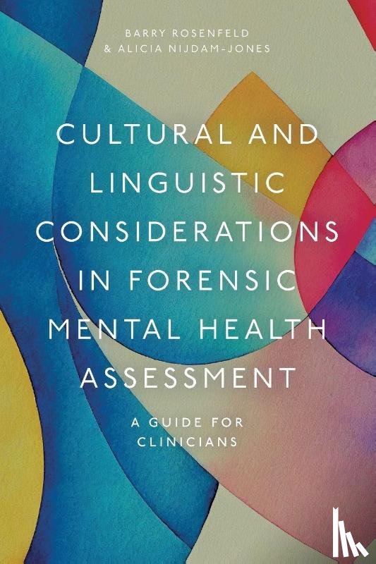 Rosenfeld, Barry (Professor of Psychology, Nijdam-Jones, Alicia (Assistant Professor - Cultural and Linguistic Considerations in Forensic Mental Health Assessment
