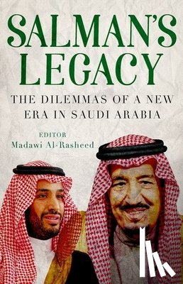 Al-Rasheed, Madawi - SALMAN'S LEGACY