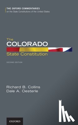 Collins, Professor Richard (Professor of Law, Oesterle, Professor Dale (J. Gilbert Reese Chair in Contract Law - The Colorado State Constitution