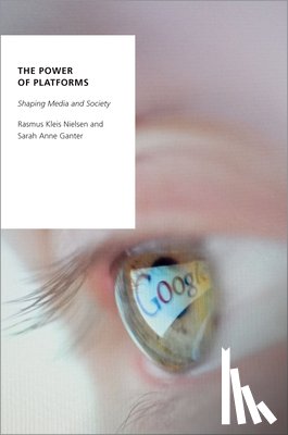 Nielsen, Rasmus Kleis (Director of the Reuters Institute for the Study of Journalism and Professor of Political Communication, Ganter, Sarah Anne (Assistant Professor of Communication and Cultural Policy - The Power of Platforms