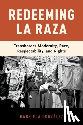 Gonzalez, Gabriela (Associate Professor of History - Redeeming La Raza