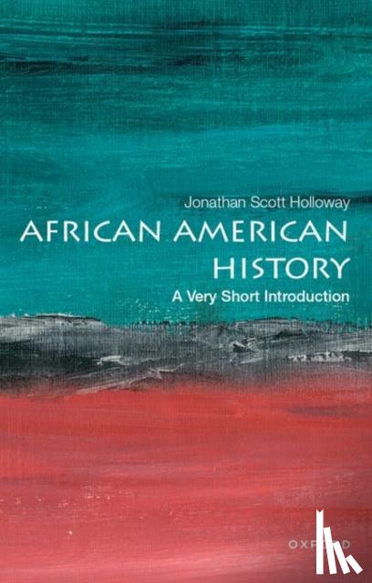 Holloway, Jonathan Scott (President, President, Rutgers University) - African American History: A Very Short Introduction
