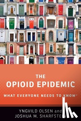 Olsen, Yngvild (Medical Director, Sharfstein, Joshua M. (Vice Dean for Public Health Practice and Community Engagement and Professor of the Practice in Health and Policy Management - The Opioid Epidemic