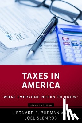 Burman, Leonard E. (Paul Volcker Professor of Behavioral Economics, Slemrod, Joel (Paul W. McCracken Collegiate Professor of Business Economics and Public Policy and Professor of Economics - Taxes in America