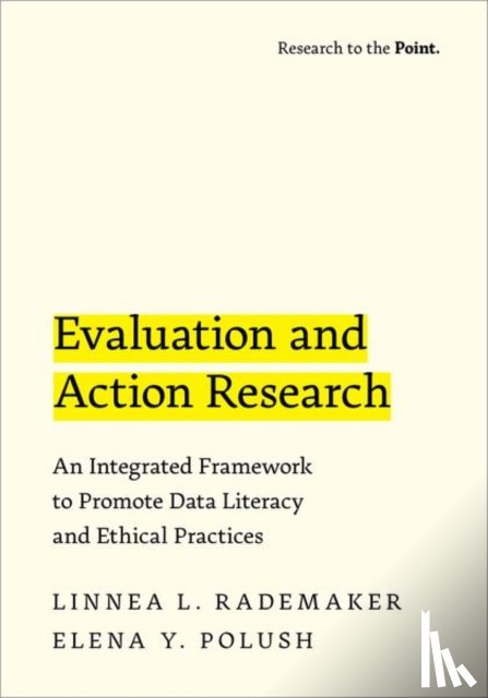 Rademaker, Linnea L. (Professor, Professor, School of Educational Leadership, Abilene Christian University), Polush, Elena Y. (Adjunct Professor, Adjunct Professor, School of Educational Leadership, Abilene Christian University) - Evaluation and Action Research