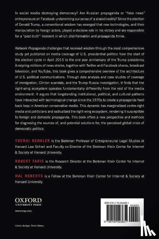 Benkler, Yochai (Berkman Professor of Entrepreneurial Legal Studies, Faris, Robert (Research Director of the Berkman Klein Center for Internet and Society, Roberts, Hal (Fellow at the Berkman Klein Center for Internet & Society - Network Propaganda