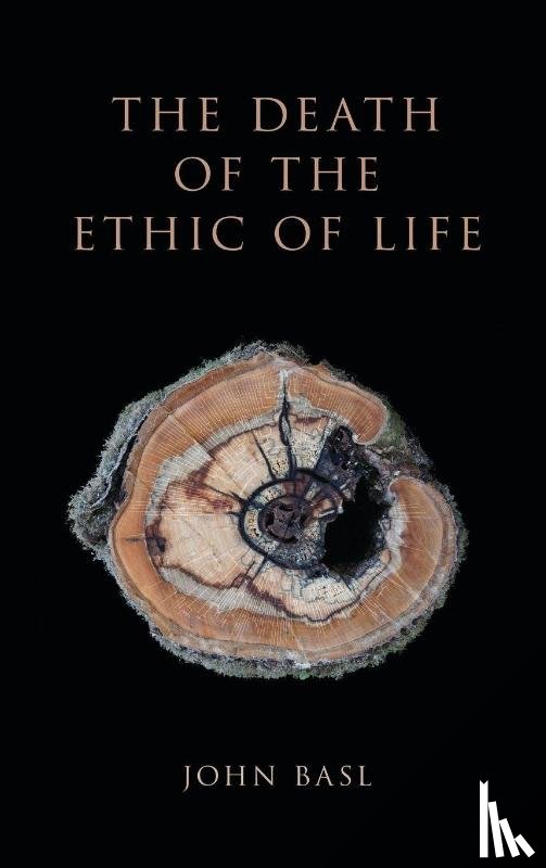 Basl, John (Assistant Professor - The Death of the Ethic of Life