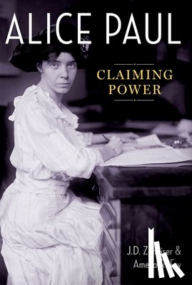 Zahniser, J.D. (Independent Scholar, Fry, Amelia R. (Regional Oral History Office - Alice Paul