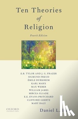 Pals, Daniel (Professor of Religious Studies and History - Ten Theories of Religion