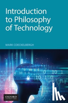 Coeckelbergh, Mark - Introduction to Philosophy of Technology