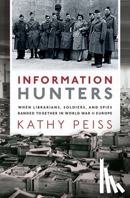 Peiss, Kathy (Roy F. and Jeannette P. Nichols Professor of American History - Information Hunters