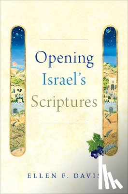 Davis, Ellen F. (Amos Ragan Kearns Distinguished Professor of Bible and Practical Theology - Opening Israel's Scriptures